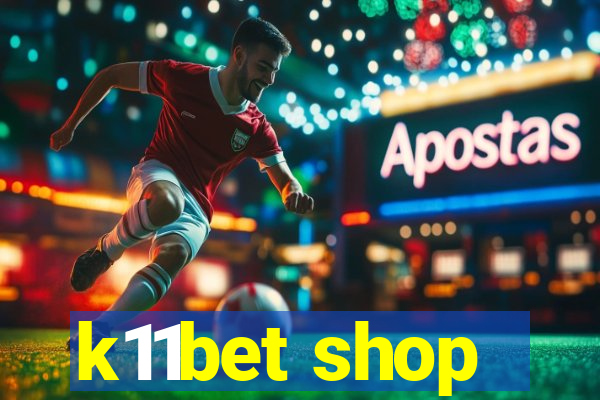 k11bet shop